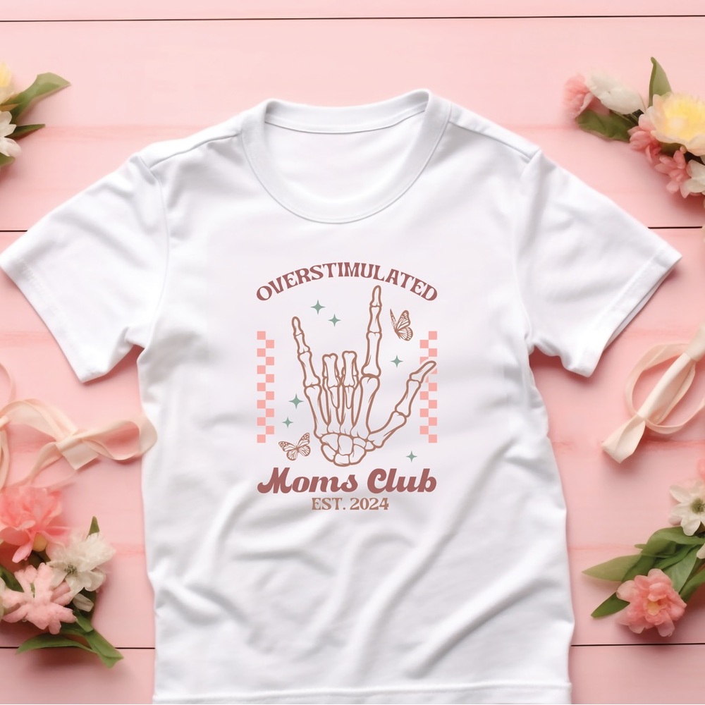 Overstimulated Mom‘s Club T-shirt